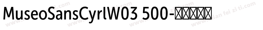 MuseoSansCyrlW03 500字体转换
